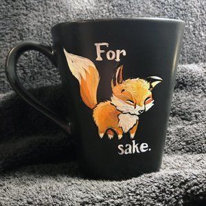 For Fox Sake Hand Painted Mug